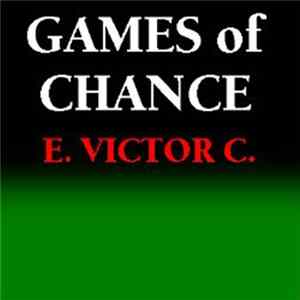 E. Victor C. - Games of Chance FLAC album