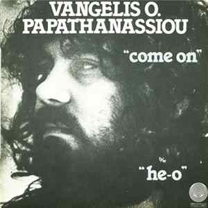 Vangelis O. Papathanassiou - Come On / He-O FLAC album