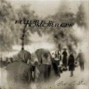 Future Is Tomorrow - Fit To Die (Part 1) FLAC album