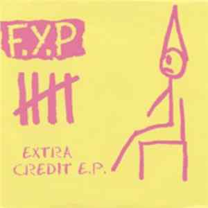 F.Y.P - Extra Credit E.P. FLAC album