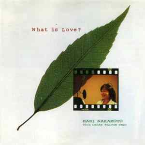 Mari Nakamoto With Cedar Walton Trio - What Is Love? FLAC album