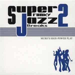 Muro - Super Funky Jazz Breaks 2 FLAC album