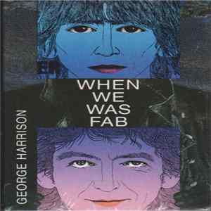 George Harrison - When We Was Fab FLAC album