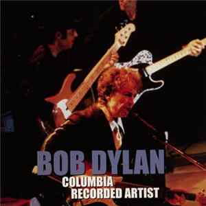 Bob Dylan - Columbia Recorded Artist FLAC album