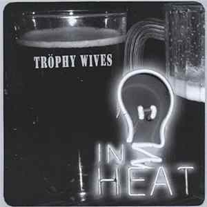 Trophy Wives - In Heat FLAC album