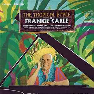 Frankie Carle - The Tropical Style Of Frankie Carle FLAC album