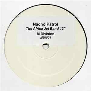 Nacho Patrol - The Africa Jet Band FLAC album
