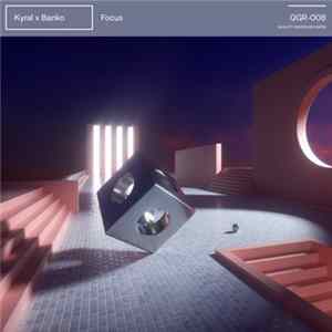 Kyral x Banko - Focus FLAC album