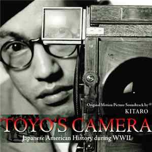 Kitaro - Toyo's Camera - Japanese American History During WWII - (Original Motion Picture Soundtrack) FLAC album