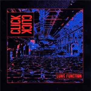 Click Click - Lung Function - The Singles FLAC album