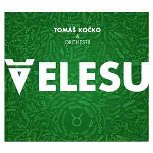 Tomáš Kočko & Orchestr - Velesu FLAC album