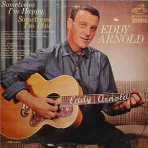 Eddy Arnold - Sometimes I'm Happy, Sometimes I'm Blue FLAC album