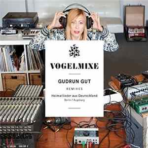 Gudrun Gut - Vogelmixe - Heimatlieder Aus Deutschland FLAC album