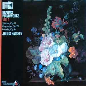 Brahms, Julius Katchen - Brahms Piano Works Vol. 4 FLAC album