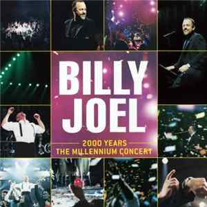 Billy Joel - 2000 Years: The Millennium Concert FLAC album