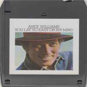 Andy Williams - You Lay So Easy On My Mind FLAC album