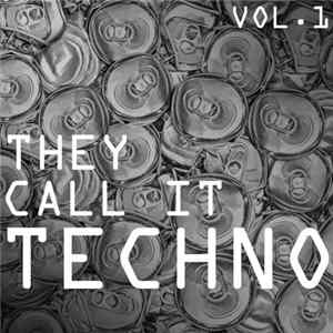 Various - They Call It Techno Vol. 1 FLAC album