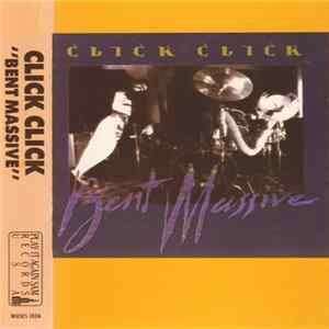 Click Click - Bent Massive FLAC album