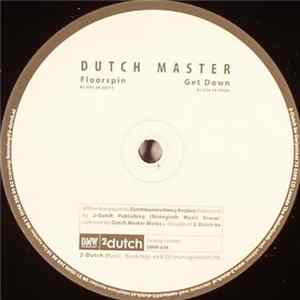 Dutch Master - Floorspin / Get Down FLAC album