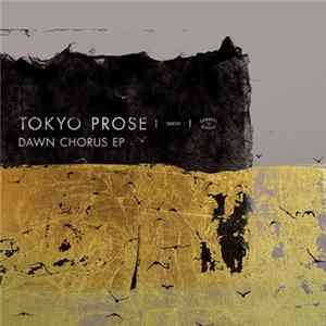 Tokyo Prose - Dawn Chorus EP FLAC album