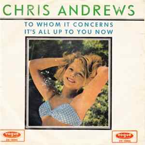Chris Andrews - To Whom It Concerns / It' All Up To You Now FLAC album