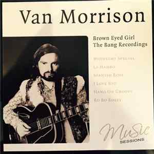 Van Morrison - Brown Eyed Girl - The Bang Recordings FLAC album