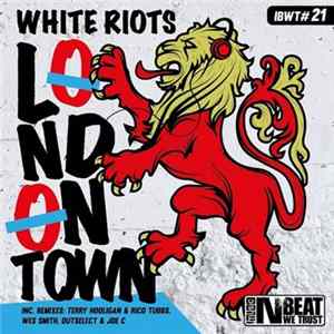 White Riots - London Town FLAC album