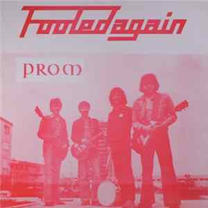 Prom - Fooled Again FLAC album