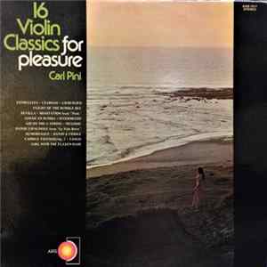 Carl Pini - 16 Violin Classics For Pleasure FLAC album