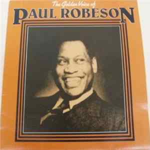 Paul Robeson - The Golden Voice Of Paul Robeson FLAC album