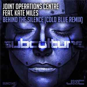Joint Operations Centre Feat. Kate Miles - Behind The Silence (Cold Blue Remix) FLAC album