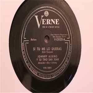 Johnny Albino y Su Trio San Juan - Si Tu Me Lo Pidieras / Deuda FLAC album