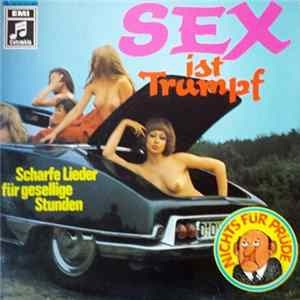 Various - Sex Ist Trumpf (Scharfe Lieder Für Gesellige Stunden) FLAC album