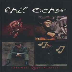 Phil Ochs - Farewells & Fantasies FLAC album