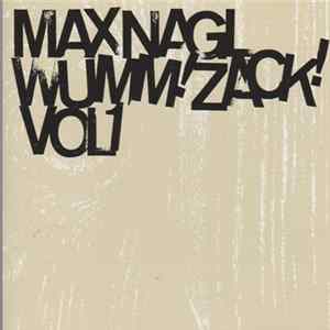 Max Nagl - Wumm!Zack!-Volume One FLAC album