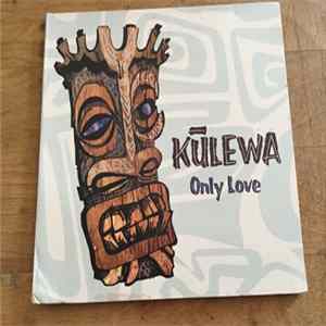 Kūlewa - Only Love FLAC album