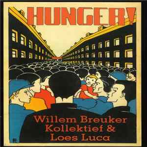 Willem Breuker Kollektief & Loes Luca - Hunger! FLAC album
