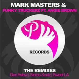 Mark Masters & Funky Truckerz Ft. Angie Brown - I'm On Fire (The Remixes) FLAC album