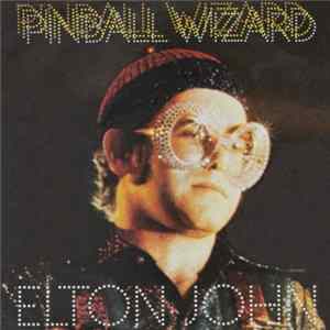 Elton John - Pinball Wizard FLAC album