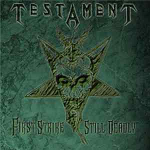 Testament - First Strike Still Deadly FLAC album