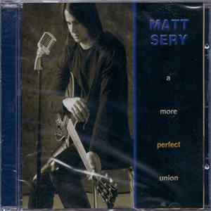 Matt Sery - A More Perfect Union FLAC album