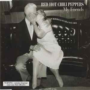 Red Hot Chili Peppers - My Friends FLAC album