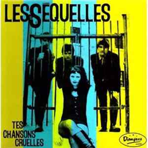Les Séquelles - Tes Chansons Cruelles FLAC album