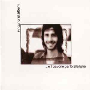 Arturo Stalteri - ...E Il Pavone Parlò Alla Luna FLAC album
