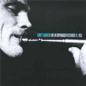 Chet Baker - Live In Copenhagen December 11, 1955 FLAC album