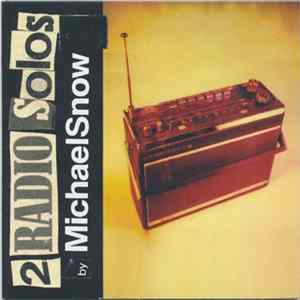MichaelSnow - 2 Radio Solos FLAC album