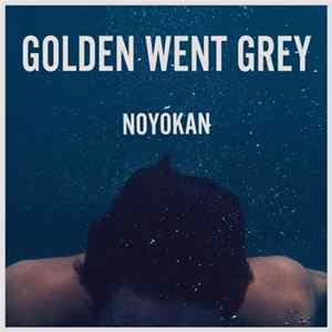 Noyokan - Golden Went Grey FLAC album