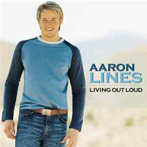 Aaron Lines - Living Out Loud FLAC album