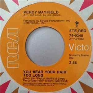 Percy Mayfield - You Wear Your Hair Too Long / The Highway Is Like A Woman FLAC album