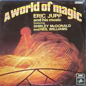 Eric Jupp, Shirley McDonald And Neil Williams - A World Of Magic FLAC album